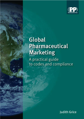Global Pharmaceutical Marketing: A Practical Guide to Codes and Compliance