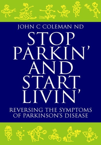 Stop Parkin' And Start Livin': Reversing The Symptoms Of Parkinson's Disease