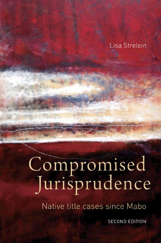 Compromised jurisprudence : native title cases since Mabo