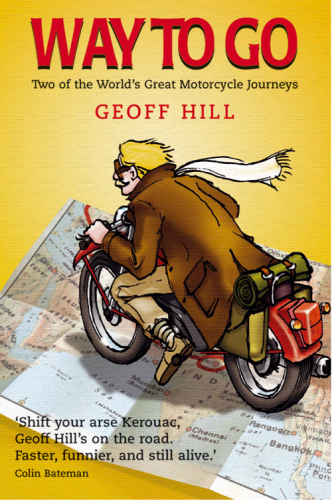 Way to Go: Two of the World's Great Motorcycle Journeys