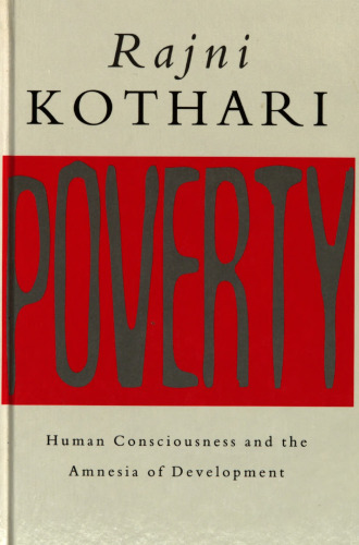 Poverty : human consciousness and the amnesia of development