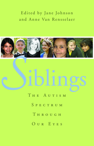 Siblings : The Autism Spectrum Through Our Eyes