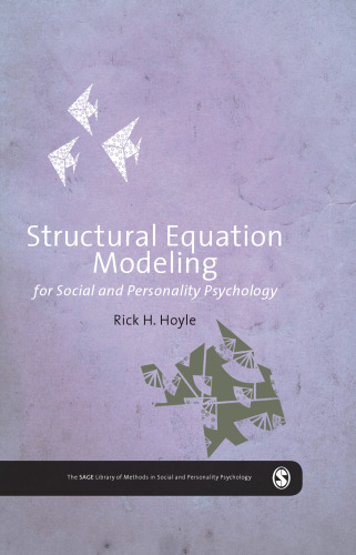 Structural Equation Modeling for Social and Personality Psychology