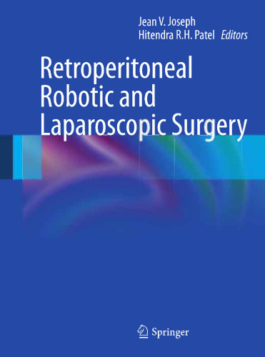 Retroperitoneal Robotic and Laparoscopic Surgery: The Extraperitoneal Approach