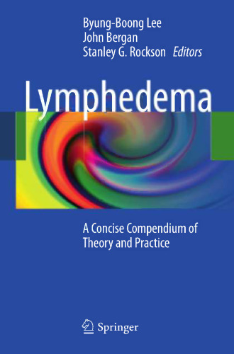 Lymphedema: A Concise Compendium of Theory and Practice