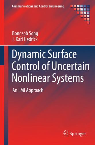 Dynamic Surface Control of Uncertain Nonlinear Systems: An LMI Approach (Communications and Control Engineering)