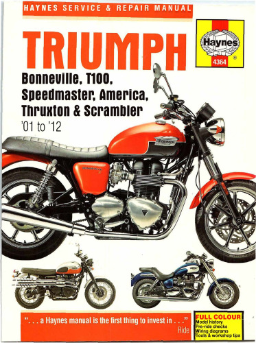Triumph Bonneville, T100, Speedmaster, America, Thruxton & Scrambler '01 to '12 (Haynes Service & Repair Manual)