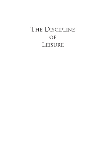 The Discipline of Leisure: Embodying Cultures of 'Recreation'