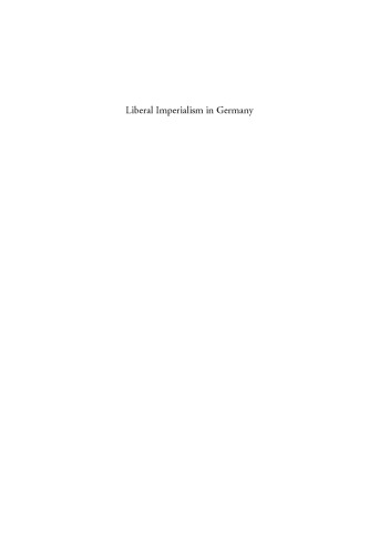 Liberal Imperialism in Germany: Expansionism and Nationalism, 1848-1884