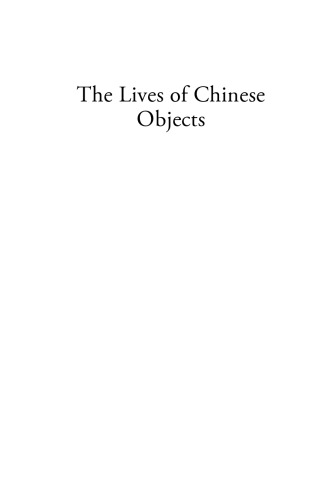 The Lives of Chinese Objects: Buddhism, Imperialism and Display