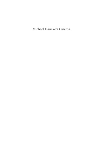 Michael Haneke's Cinema: The Ethic of the Image
