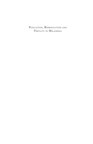 Population, Reproduction and Fertility in Melanesia