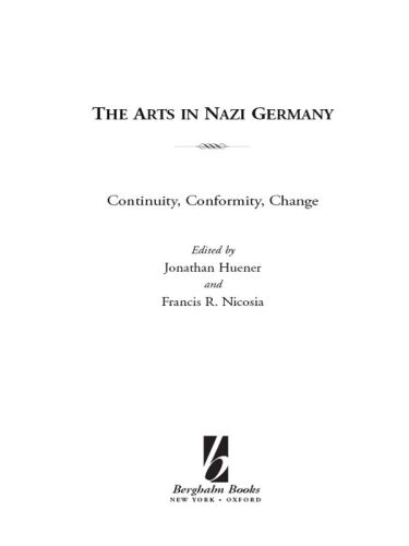 Arts In Nazi Germany, The: Continuity, Conformity, Change
