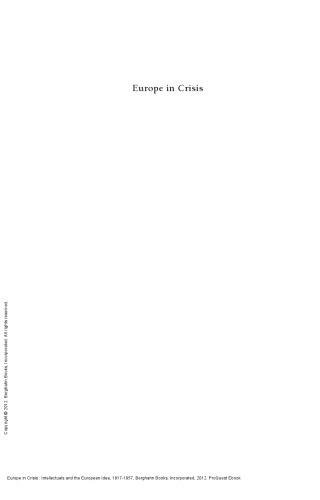 Europe in Crisis : Intellectuals and the European Idea, 1917-1957