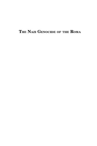 The Nazi Genocide of the Roma: Reassessment and Commemoration