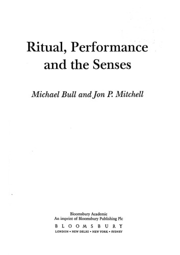 Ritual, performance and the senses