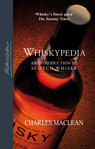 Whiskypedia: An Introduction to Scotch Whisky