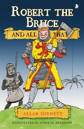 Robert the Bruce and All That
