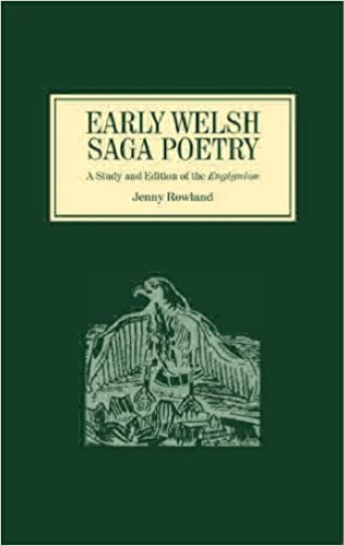Early Welsh Saga Poetry: A Study and Edition of the Englynion