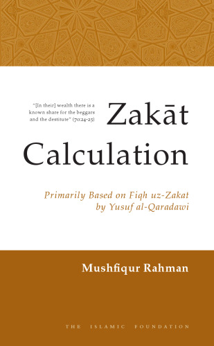 Zakat Calculation : Based on Fiqh-uz-Zakat by Yusuf al-Qaradawi