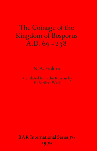 The Coinage of the Kingdom of the Bosporus A.D.69-238