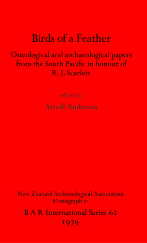 Birds of a Feather: Osteological and archaeological papers from the South Pacific in honour of R.J. Scarlett