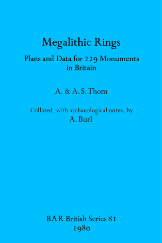 Megalithic Rings: Plans and Data for 229 Monuments in Britain