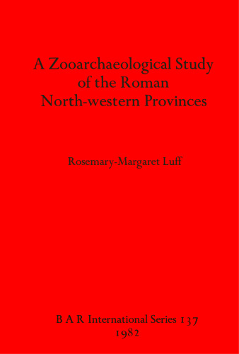 A Zooarchaeological Study of the Roman North-western Provinces