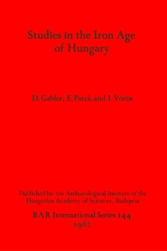Studies in the Iron Age of Hungary