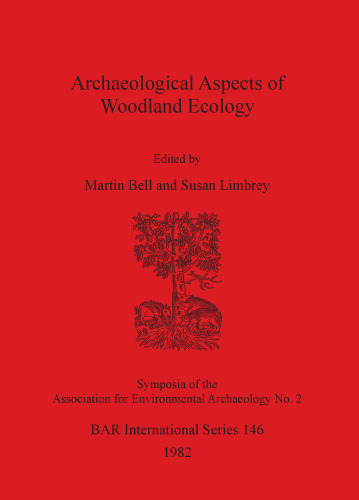 Archaeological Aspects of Woodland Ecology