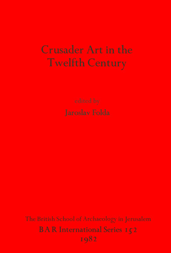 Crusader Art in the Twelfth Century