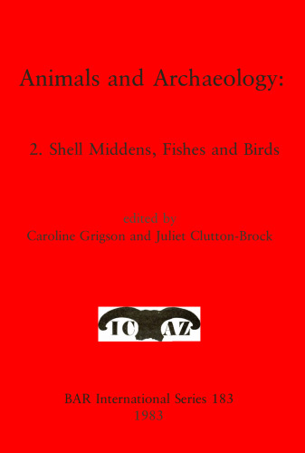 Animals and Archaeology: 2. Shell Middens, Fishes and Birds