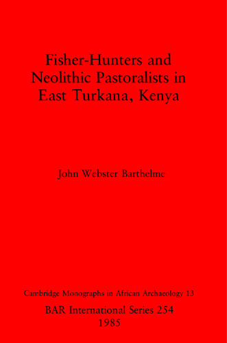 Fisher-Hunters and Neolithic Pastoralists in East Turkana, Kenya