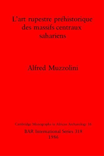 L'art rupestre préhistorique des massifs centraux sahariens