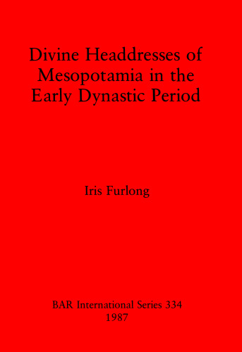 Divine Headdresses of Mesopotamia in the Early Dynastic Period