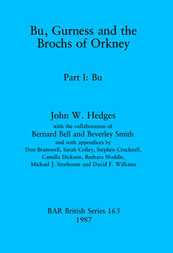 Bu, Gurness and the Brochs of Orkney: Part I: Bu