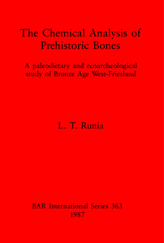 The Chemical Analysis of Prehistoric Bones: A paleodietary and ecoarcheological study of Bronze Age West-Friesland