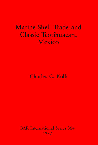 Marine Shell Trade and Classic Teotihuacan, Mexico