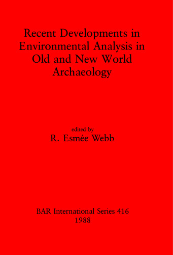 Recent Developments in Environmental Analysis in Old and New World Archaeology