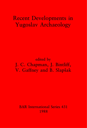 Recent Developments in Yugoslav Archaeology