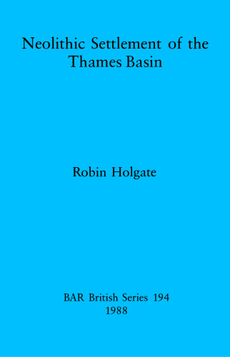 Neolithic Settlement of the Thames Basin