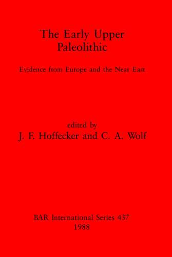 The Early Upper Paleolithic: Evidence from Europe and the Near East