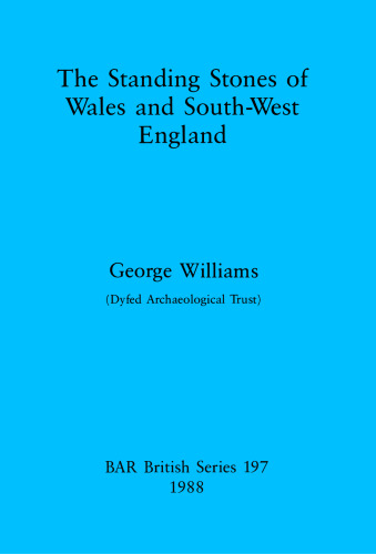 The Standing Stones of Wales and South-West England