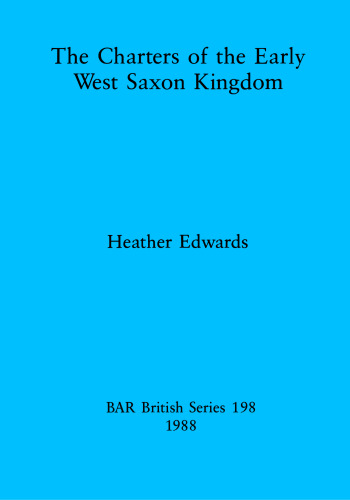 The Charters of the Early West Saxon Kingdom