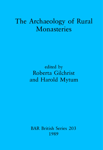 The Archaeology of Rural Monasteries