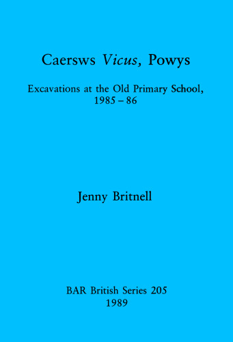 Caersws Vicus, Powys: Excavations at the Old Primary School 1985-86