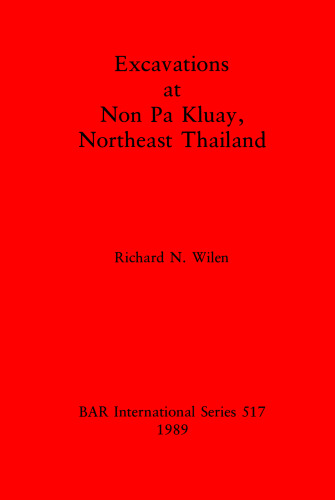 Excavations at Non Pa Kluay, Northeast Thailand