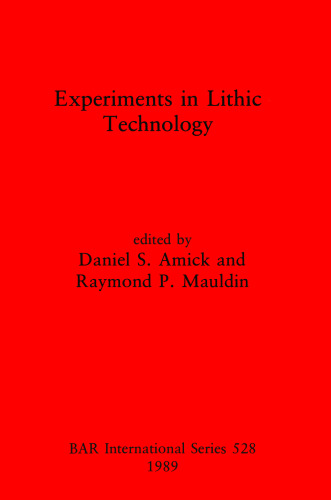 Experiments in Lithic Technology