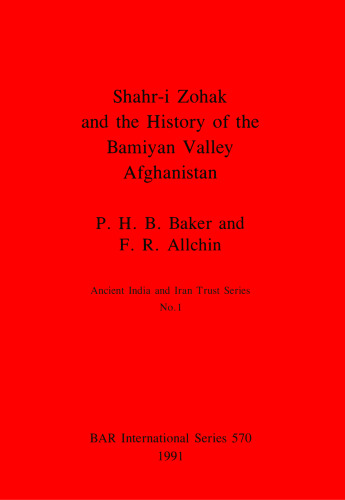 Shahr-i Zohak and the History of the Bamiyan Valley, Afghanistan