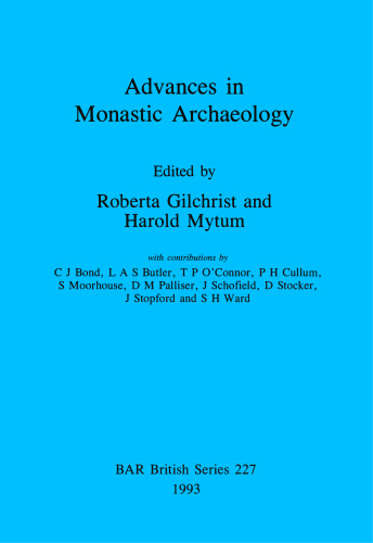 Advances in Monastic Archaeology